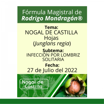 Fórmula del día 27 de Julio del 2022 NOGAL DE CASTILLA / INFECCIÓN POR LOMBRIZ SOLITARIA