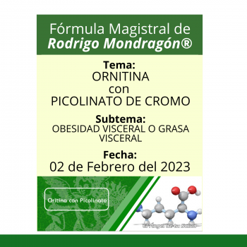 Fórmula del día 02 de Febrero del 2023 ORNITINA CON PICOLINATO DE CROMO / OBESIDAD VISCERAL O GRASA VISCERAL