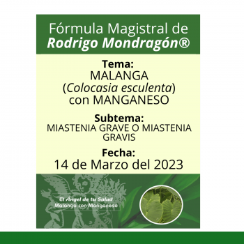 Fórmula del día 14 de Marzo del 2023 MALANGA CON MANGANESO / MIASTENIA GRAVE O MIASTENIA GRAVIS