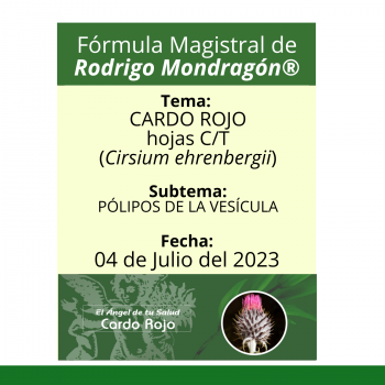 Fórmula del día 04 de Julio del 2023 CARDO ROJO / PÓLIPOS DE LA VESÍCULA