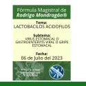 Fórmula del día 06 de Julio del 2023 LACTOBACILOS ACIDOFILOS / VIRUS ESTOMACAL O GASTROENTERITIS VIRAL O GRIPE ESTOMACAL