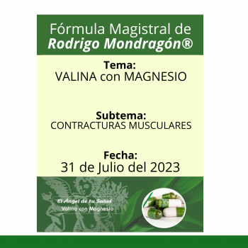 Formula del día 31 de Julio del 2023 VALINA CON MAGNESIO / CONTRACTURAS MUSCULARES