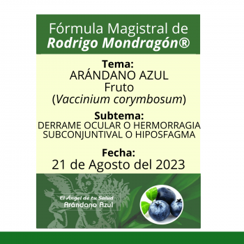 Fórmula del día 21 de Agosto del 2023 ARÁNDANO AZUL/DERRAME OCULAR O HERMORRAGIA SUBCONJUNTIVAL O HIPOSFAGMA