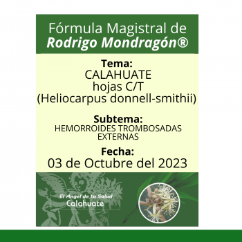 Fórmula del día 03 de Octubre del 2023 CALAHUATE / HEMORROIDES TROMBOSADAS EXTERNAS