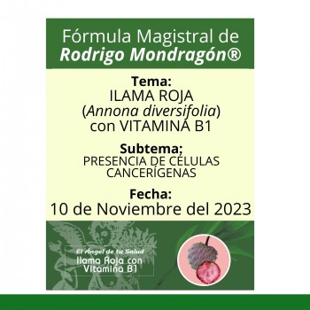 Fórmula del día 10 de Noviembre del 2023 ILAMA ROJA CON  VITAMINA B1 / PRESENCIA DE CÉLULAS CANCERÍGENAS