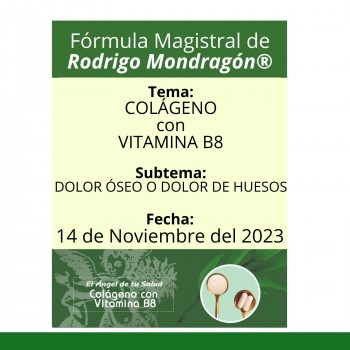 Fórmula del día 14 de Noviembre del 2023 COLÁGENO con VITAMINA B8 / DOLOR ÓSEO O DOLOR DE HUESOS