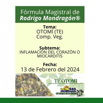 Fórmula del día 13 de Febrero del 2024 TÉ OTOMÍ / INFLAMACIÓN DEL CORAZÓN O MIOCARDITIS