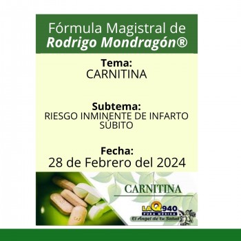 Fórmula del día 28 de Febrero del 2024 CARNITINA / RIESGO INMINENTE DE INFARTO SÚBITO