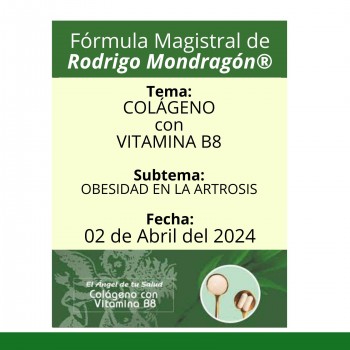 Fórmula del día 02 de Abril del 2024 COLÁGENO con VITAMINA B8 / OBESIDAD EN LA ARTROSIS