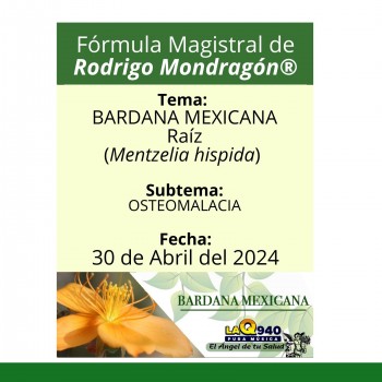 Fórmula del día 30 de Abril del 2024 BARDANA MEXICANA / OSTEOMALACIA