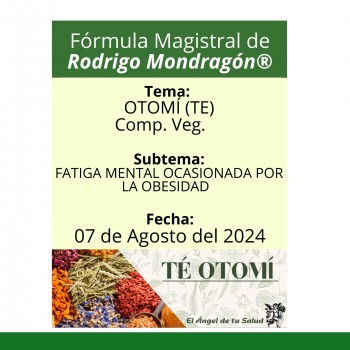 Fórmula del día 07 de Agosto del 2024 TÉ OTOMÍ/FATIGA MENTAL OCASIONADA POR LA OBESIDAD