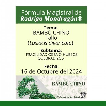 Fórmula del día 16 de Octubre del 2024 BAMBÚ CHINO/FRAGILIDAD ÓSEA O HUESOS QUEBRADIZOS