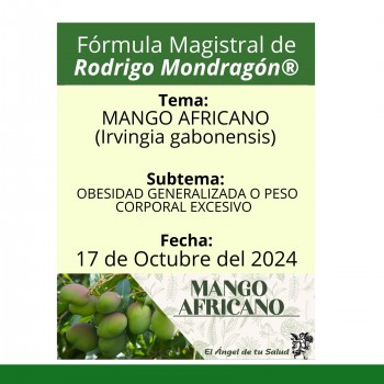 Fórmula del día 17 de Octubre del 2024 MANGO AFRICANO/OBESIDAD GENERALIZADA O PESO CORPORAL EXCESIVO