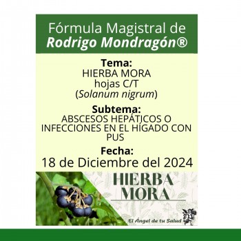 Fórmula del día 18 de Diciembre del 2024 HIERBA MORA/ABSCESOS HEPÁTICOS O INFECCIONES EN EL HÍGADO CON PUS